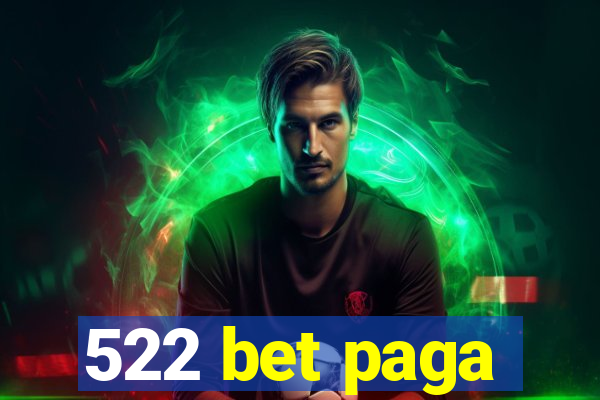 522 bet paga